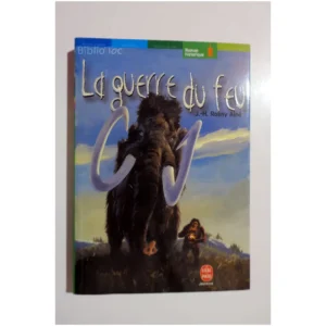 La Guerre du feu...Rosny (de) Le Livre de Poche 2002