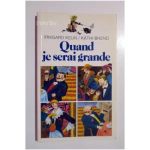 Quand je serai grande...Keun Gallimard 2001