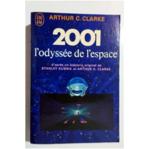2001 l’odyssée de l’espace...Clarke J'ai lu 1968