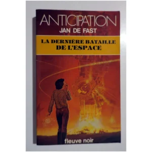 La dernière bataille de l’espace...Fast (de) Fleuve Noir 1980