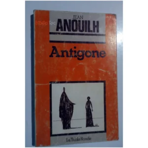 Antigone...Anouilh La Table Ronde 1992