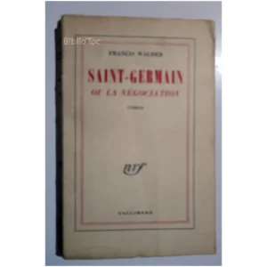 Saint-Germain ou la négociation...Walder Gallimard 1958