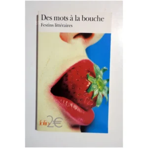 Des mots à la bouche-Festins littéraires...Collectif Gallimard 2003