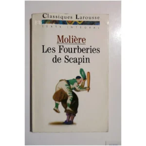 Les Fourberies de Scapin...Molière Larousse 1989