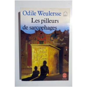 Les Pilleurs de sarcophages...Weulersse Le Livre de Poche 1992