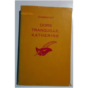 Dors tranquille Katherine...Exbrayat Le Masque