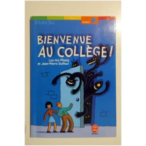 Bienvenue au collège...Phang Le Livre de Poche 2001