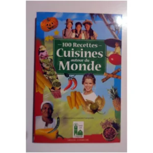 100 Recettes Cuisines autour du monde...Campanile Arcadia 1998