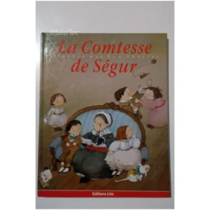 La Comtesse de Ségur...Rostopchine Lito 2000