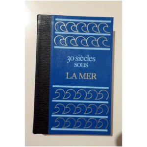 30 siècles sous la mer... Famot 1974