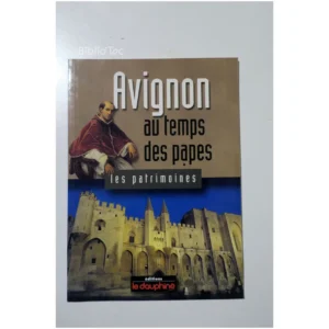 Avignon au temps des papes...Aliquot Dauphine Libere 2000