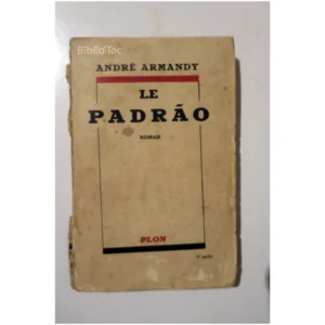Le Padrao...Armandy Plon 1939