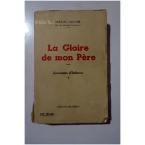 La Gloire de mon Père 1 Souvenirs d’Enfa...Pagnol Pastorelly 1957