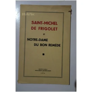 Saint-Michel de Frigolet et Notre-Dame d... Imprimerie Monégasque 1954