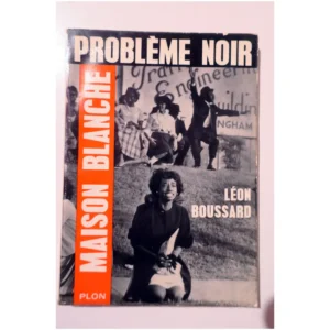 Maison blanche Problème noir...Boussard 1963