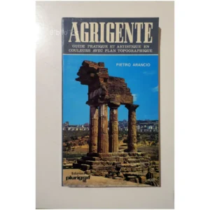 Agrigente Guide pratique et artistique e...Arancio Plurigraf 1993
