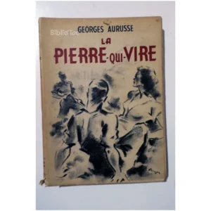 La Pierre qui vire...Aurusse  1945