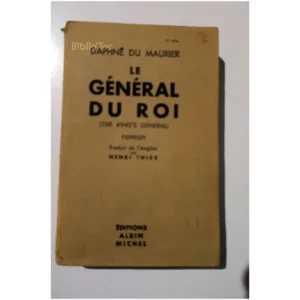 Le Général du roi...Maurier (du) Albin Michel 1947