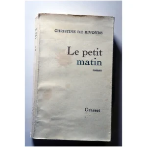 Le petit matin...Rivoyre (de) Grasset