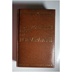 L'extraordinaire destin des Bonaparte...Garnier Librairie Académique Perrin 1969