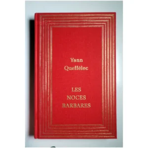 Les noces barbares...Queffelec France Loisirs 1986