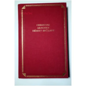 Désert brûlant...Arnothy France Loisirs 1993
