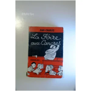 La Foire aux Cancres...Jean-Charles Calmann-Lévy 1962
