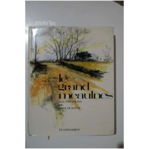 Le grand Meaulnes...Fournier Flammarion 1962