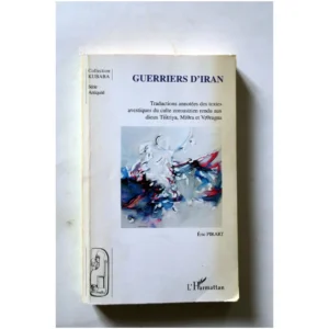 Guerriers d'Iran-Tra...Pirart L'Harmattan 2006 État:★★★☆☆