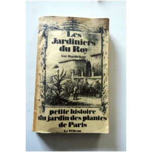 Les Jardiniers du ro...Barthélemy Le Pélican 1979 État:★★☆☆☆