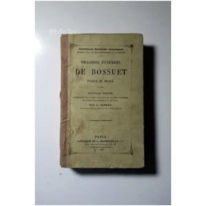 Oraisons Funèbres...Bossuet Hachette 1862