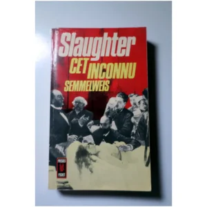 Cet inconnu Semmelweis... Presses Pocket 1973