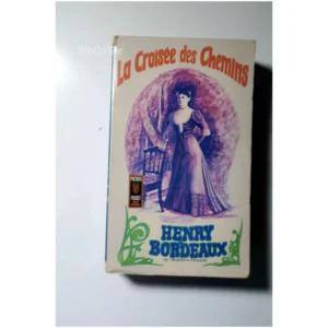 La croisée des chemins...Bordeaux Presses Pocket 1909