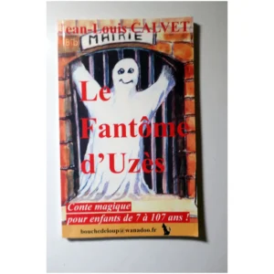 Le fantôme d'Uzès...Calvet Bouche de Loup 2006