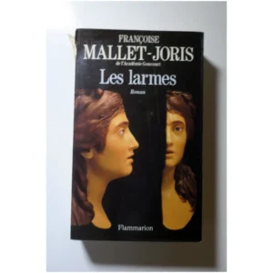 Les Larmes...Mallet-Joris Flammarion 1994