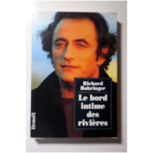 Le bord intime des rivières...Bohringer Denoël 1994