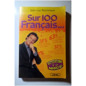 Sur 100 Français...Les sondages fous de ...Reichmann Michel Lafon 2004