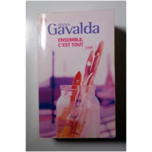 Ensemble c'est tout...Gavalda J'ai lu 2005 État:★★★☆☆