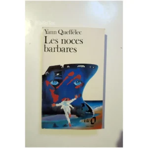 Les Noces barbares...Queffelec Folio 1987