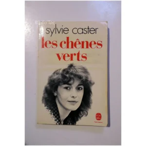 Les Chênes verts...Caster Le Livre de Poche 1982
