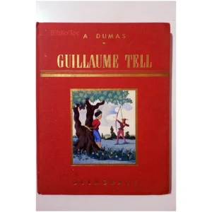 Guillaume Tell...Dumas Delagrave 1959 État:★★★★☆