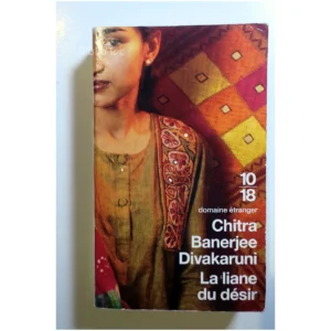 La liane du désir...Banerjee Divakaruni 10/18 2005 État:★★☆☆☆