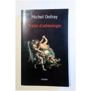 Traité d'Athéologie...Onfray Grasset 2005 État:★★★★☆
