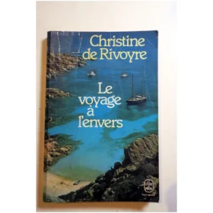 Le voyage à l'envers...Rivoyre (de) Le Livre de Poche 1979
