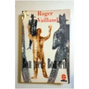 Bon pied bon œil...Vailland Le Livre de Poche 1965