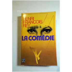 La Comédie...Rey Le Livre de Poche 1973