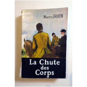 La chute des corps...Druon Le Livre de Poche 1965