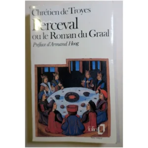 Perceval ou le Roman du Graal...Chrétien de Troyes Gallimard 1974
