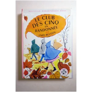Le Club des Cinq en randonnée...Blyton Hachette 1969
