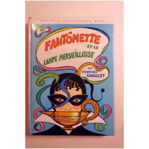 Fantômette et La Lampe merveilleuse...Chaulet Hachette 1969